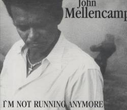John Mellencamp : I'm Not Running Anymore